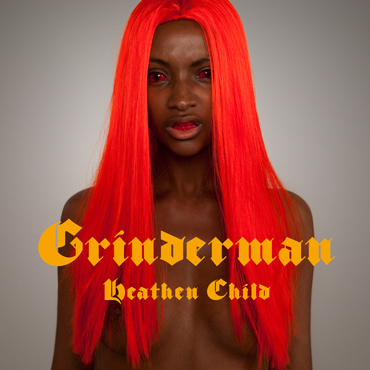 Cover: Grinderman - Heathen Child
