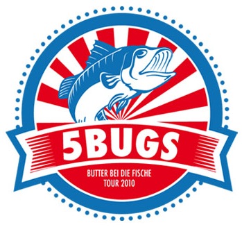 5Bugs - „Butter bei die Fische“ Tour 2010