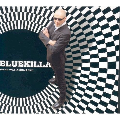 Cover: Bluekilla - Never Was A Ska Band