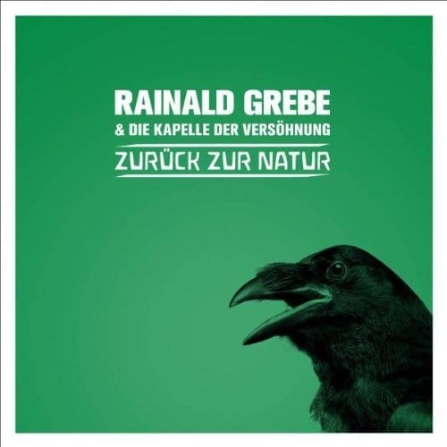 Cover: Rainald Grebe - Zurück zur Natur