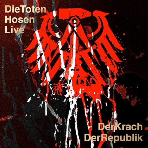 Cover: Die Toten Hosen LIVE - Der Krach der Republik